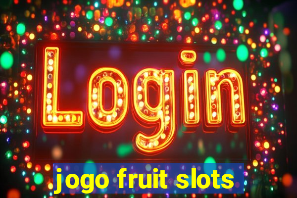 jogo fruit slots