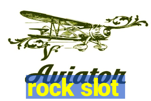 rock slot