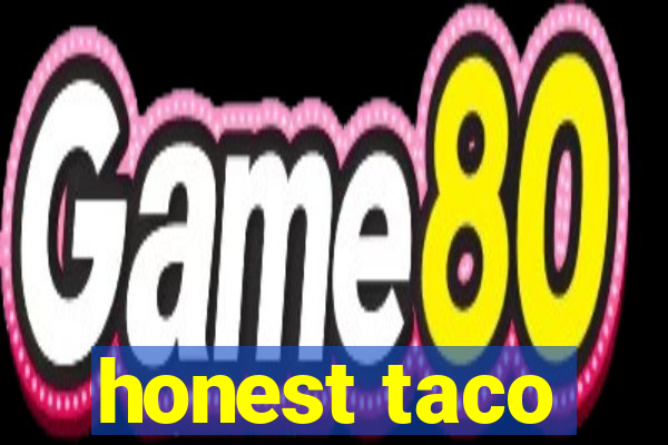 honest taco