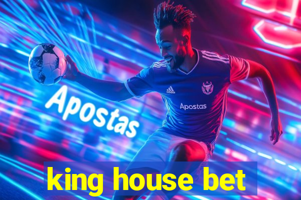 king house bet