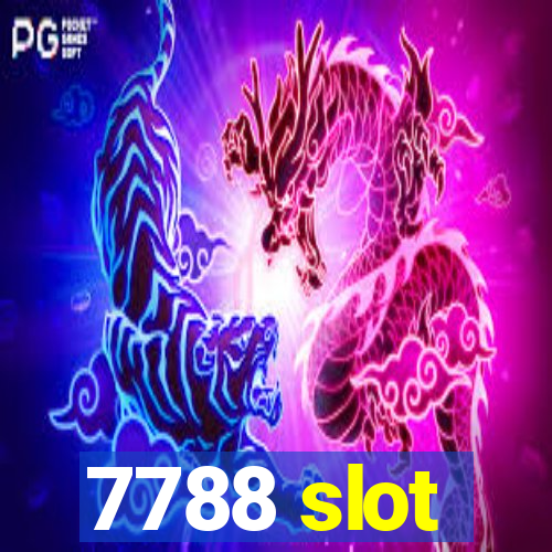 7788 slot