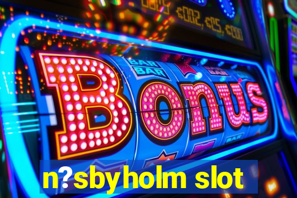 n?sbyholm slot