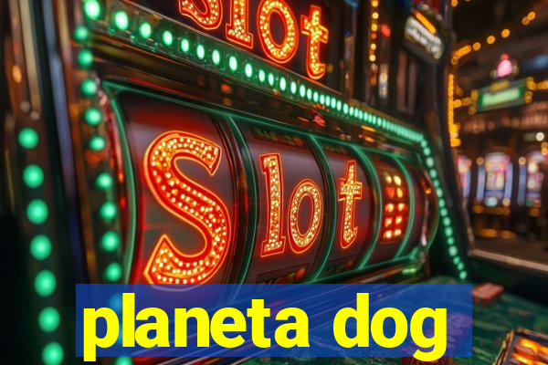 planeta dog