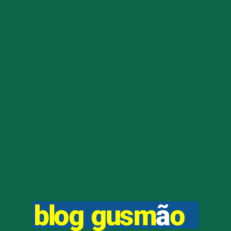 blog gusmão