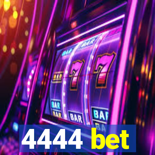 4444 bet