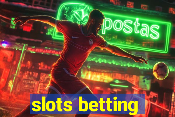 slots betting