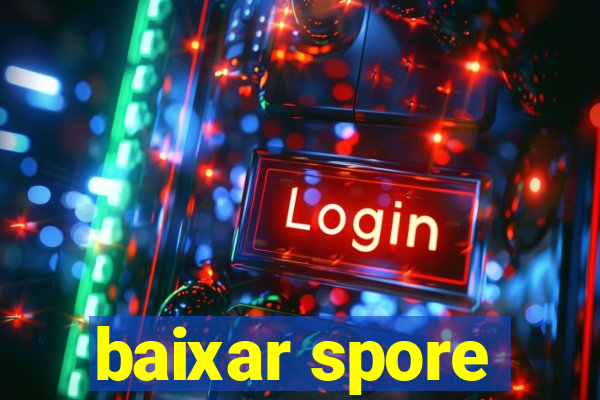 baixar spore