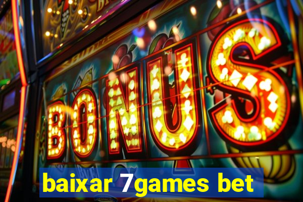 baixar 7games bet