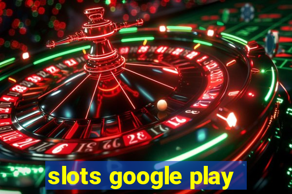 slots google play