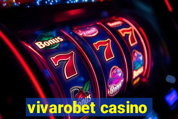 vivarobet casino