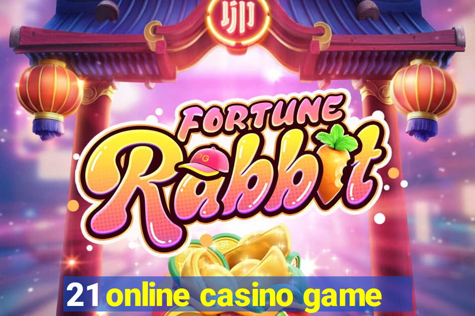 21 online casino game