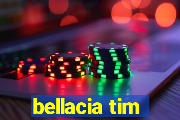 bellacia tim