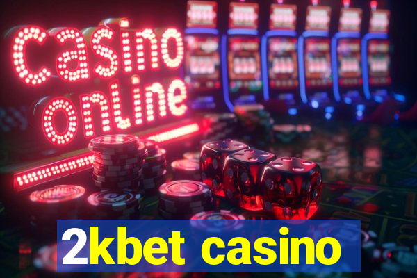 2kbet casino