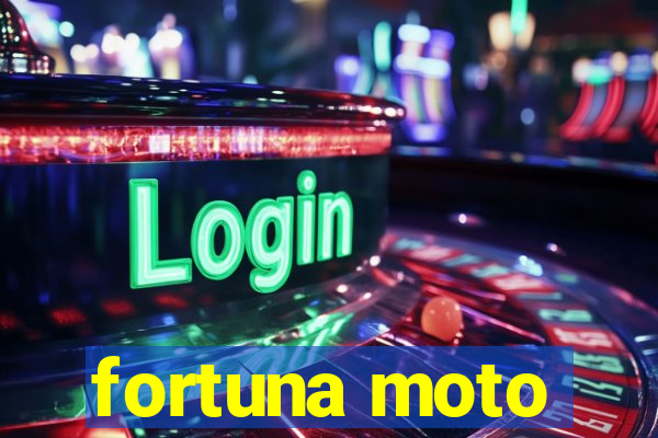 fortuna moto