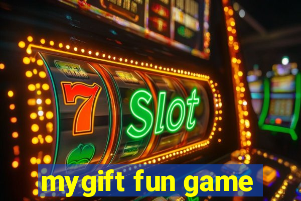 mygift fun game