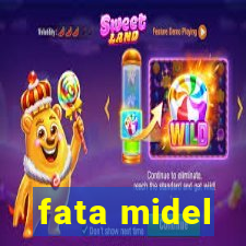 fata midel