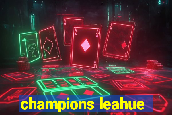 champions leahue