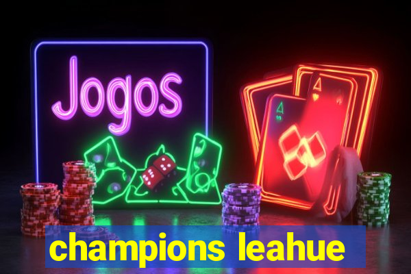 champions leahue