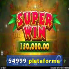 54999 plataforma