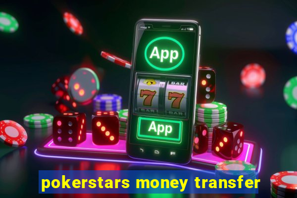 pokerstars money transfer