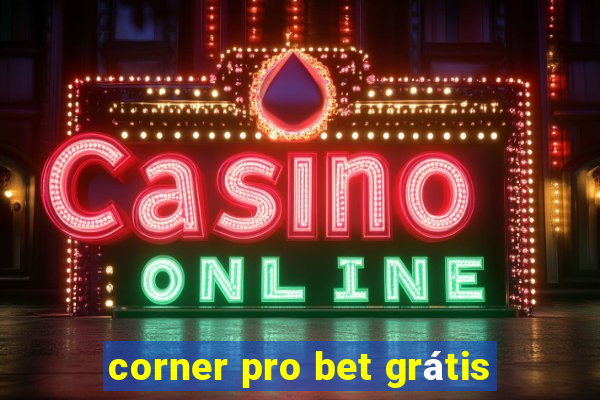 corner pro bet grátis