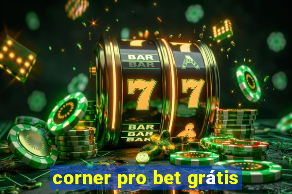 corner pro bet grátis