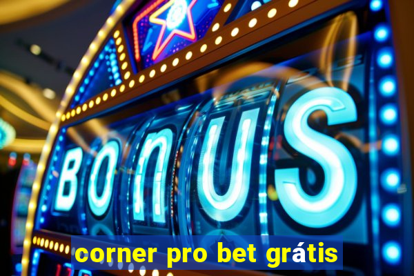 corner pro bet grátis