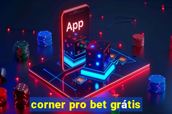 corner pro bet grátis