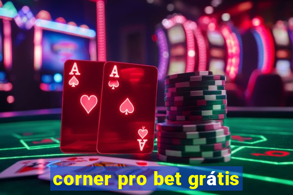 corner pro bet grátis