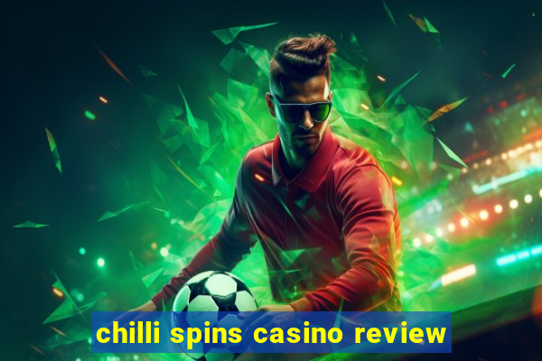 chilli spins casino review