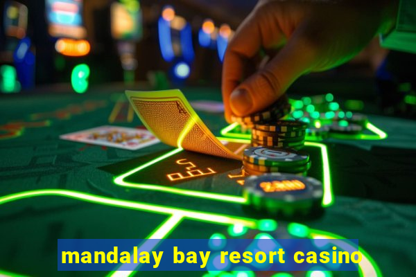 mandalay bay resort casino