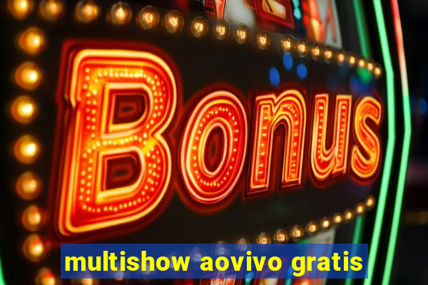 multishow aovivo gratis