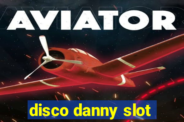 disco danny slot