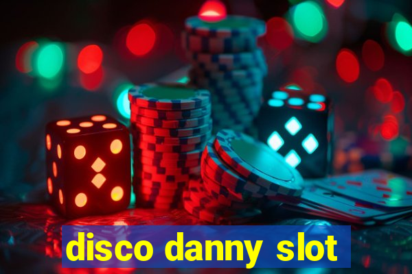 disco danny slot