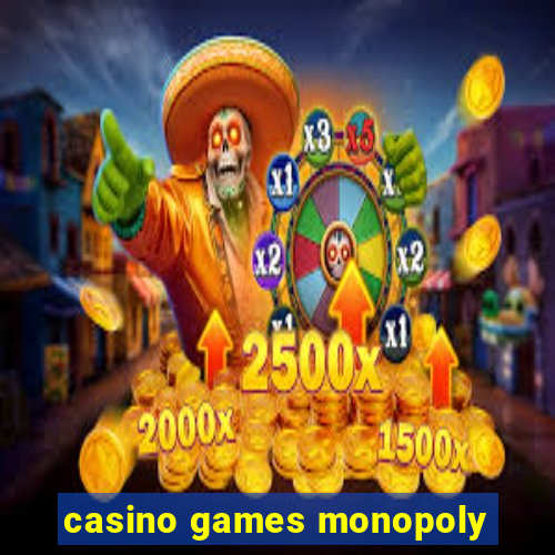 casino games monopoly