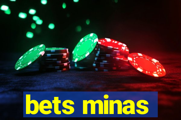 bets minas