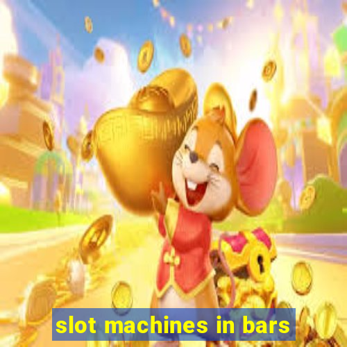 slot machines in bars