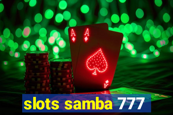 slots samba 777