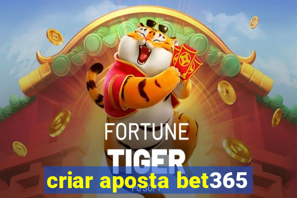 criar aposta bet365