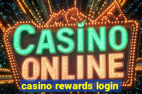 casino rewards login