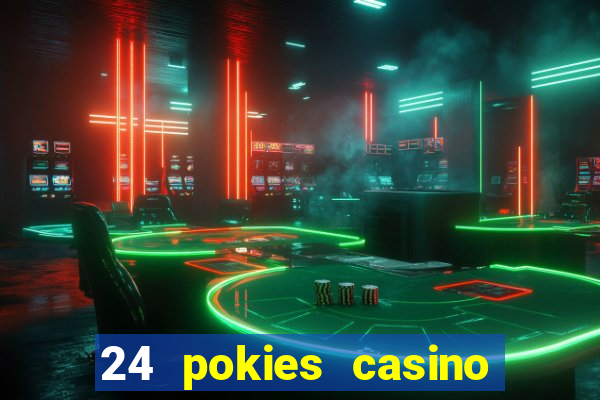 24 pokies casino real money