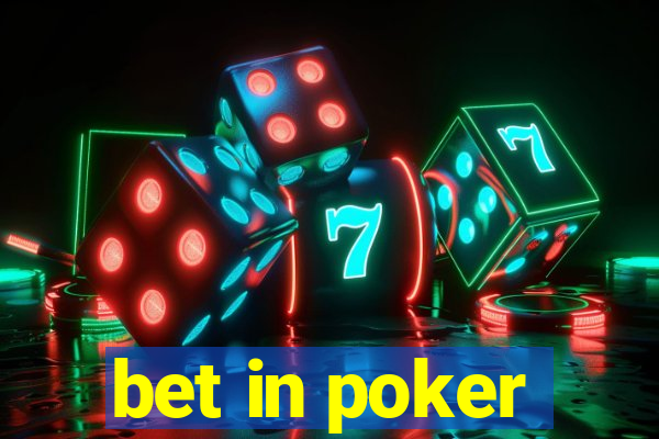 bet in poker