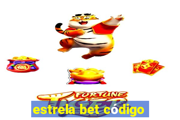 estrela bet código