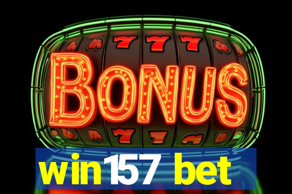 win157 bet