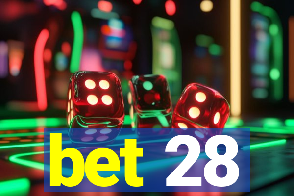 bet 28