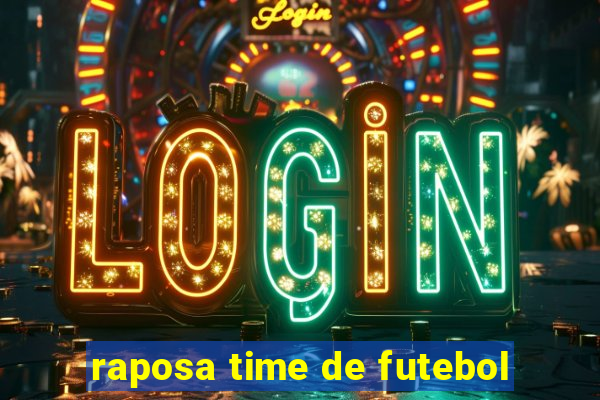 raposa time de futebol