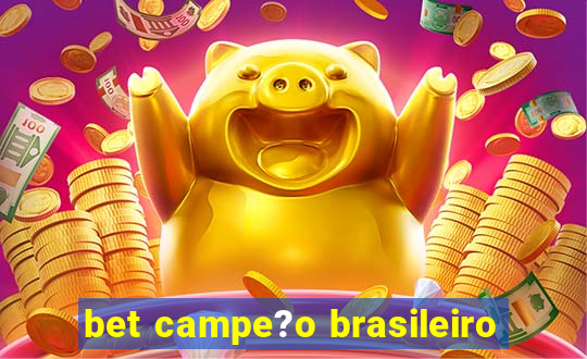 bet campe?o brasileiro