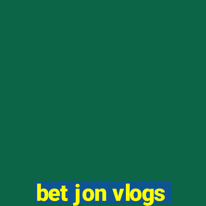 bet jon vlogs