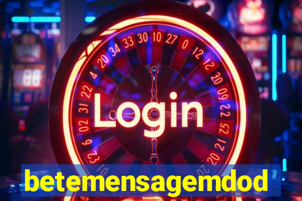 betemensagemdodia