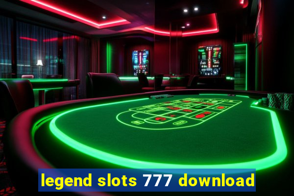 legend slots 777 download